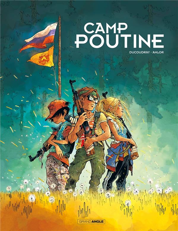 - CAMP POUTINE - T01 - CAMP POUTINE - VOLUME 1 - CAMP POUTINE - T01 - CAMP POUTINE - VOLUME 1